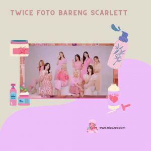 para member twice berkolaborasi dengan scarlett