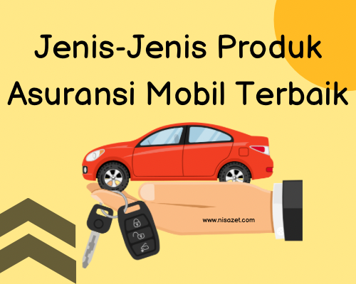 3 jenis asuransi mobil terbaik